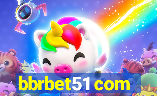 bbrbet51 com